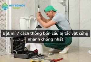 thông bồn cầu bị tắc vật cứng