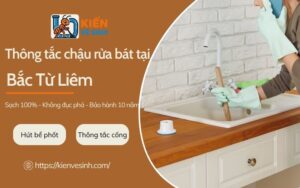 Dịch vụ thông tắc chậu rửa bát tại Bắc Từ Liêm