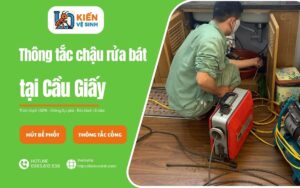 Dịch vụ thông tắc chậu rửa bát tại Cầu Giấy của Kiến Vệ Sinh