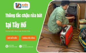 Dịch vụ thông tắc chậu rửa bát tại Tây Hồ của Kiến Vệ Sinh