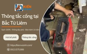 Dịch vụ thông tắc cống tại Bắc Từ Liêm