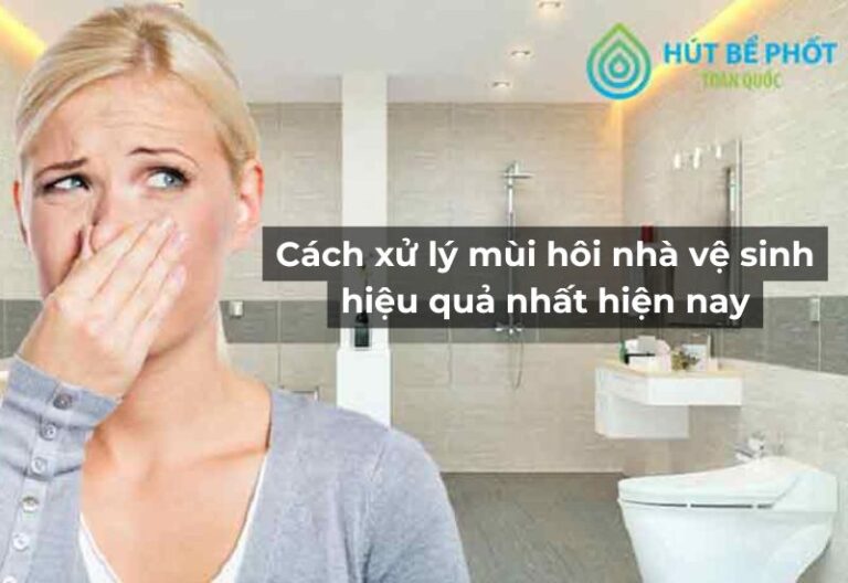 xử lý mùi hôi nhà vệ sinh
